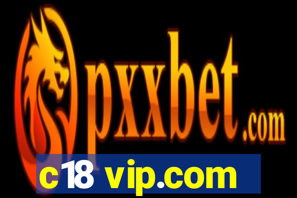 c18 vip.com